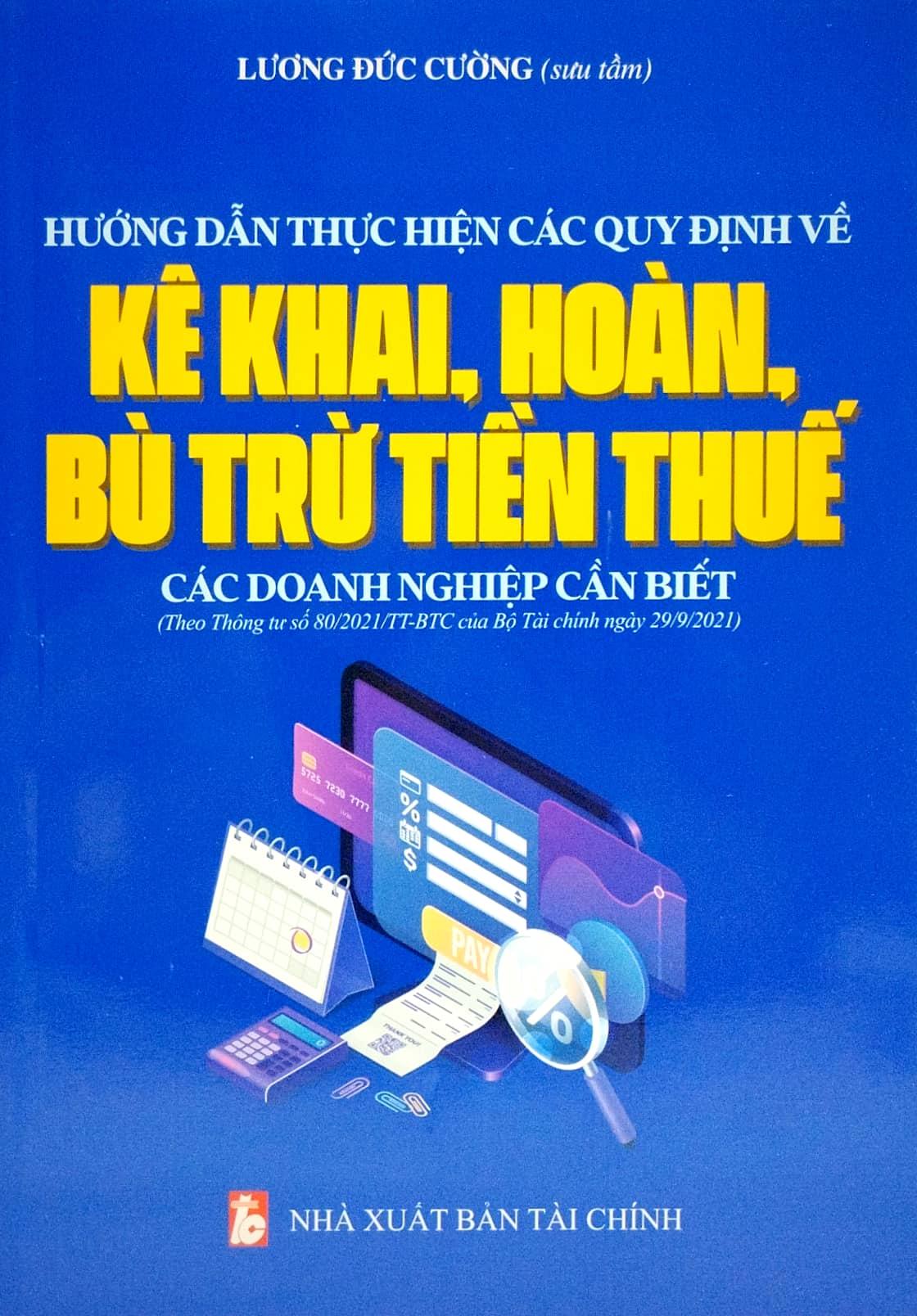 Hướng Dẫn Thực Hiện Các Quy Định Về Kê Khai, Hoàn, Bù Trừ Tiền Thuế Các Doanh Nghiệp Cần Biết