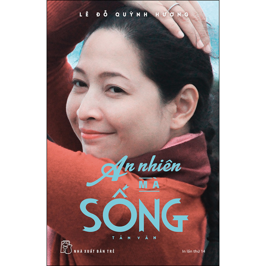 An Nhiên Mà Sống - Tản Văn (Lê Đỗ Quỳnh Hương)