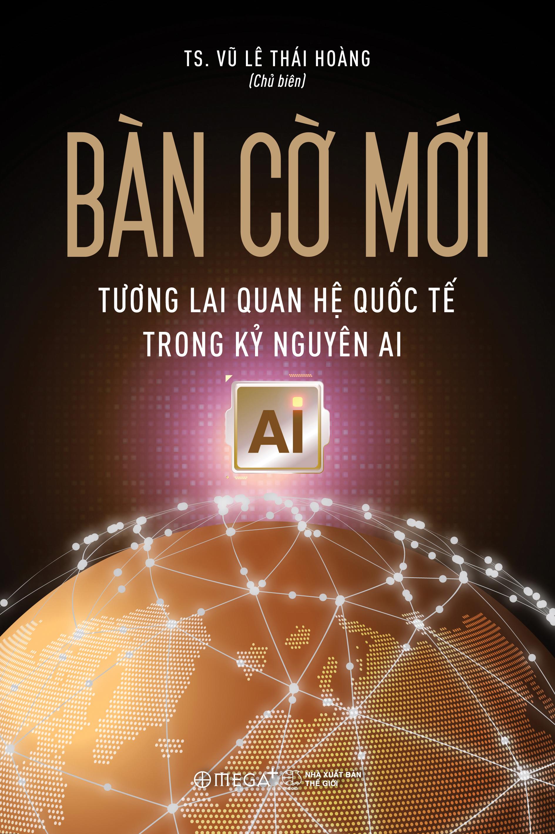 Sách - Bàn Cờ Mới - Tương Lai Quan Hệ Quốc Tế Trong Kỷ Nguyên AI