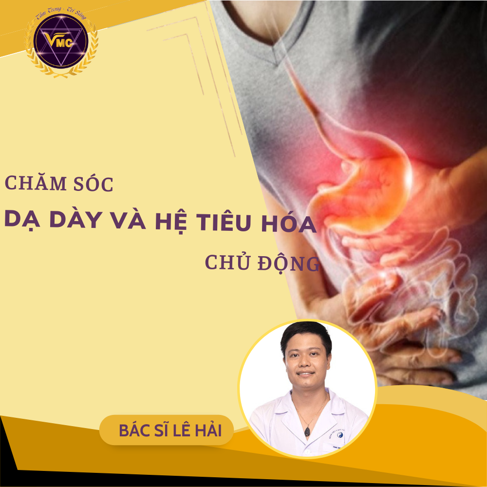 Khóa Hoc Video Online Chăm Sóc Dạ Dày Và Hệ Tiêu Hóa Chủ Động - Trung Tâm Chăm Sóc Sức Khỏe VMC