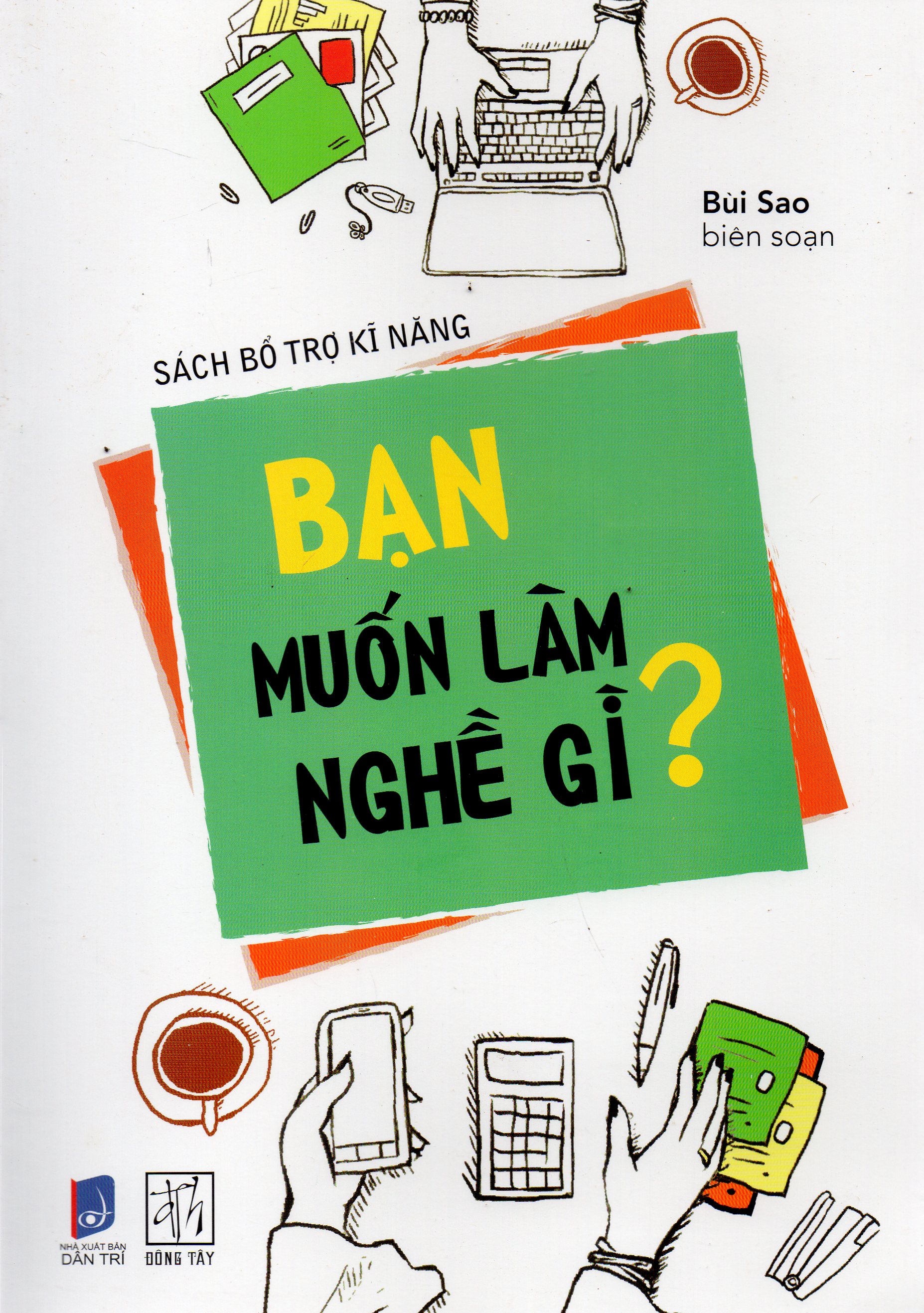 Bạn muốn làm nghề gì - Bùi Sao