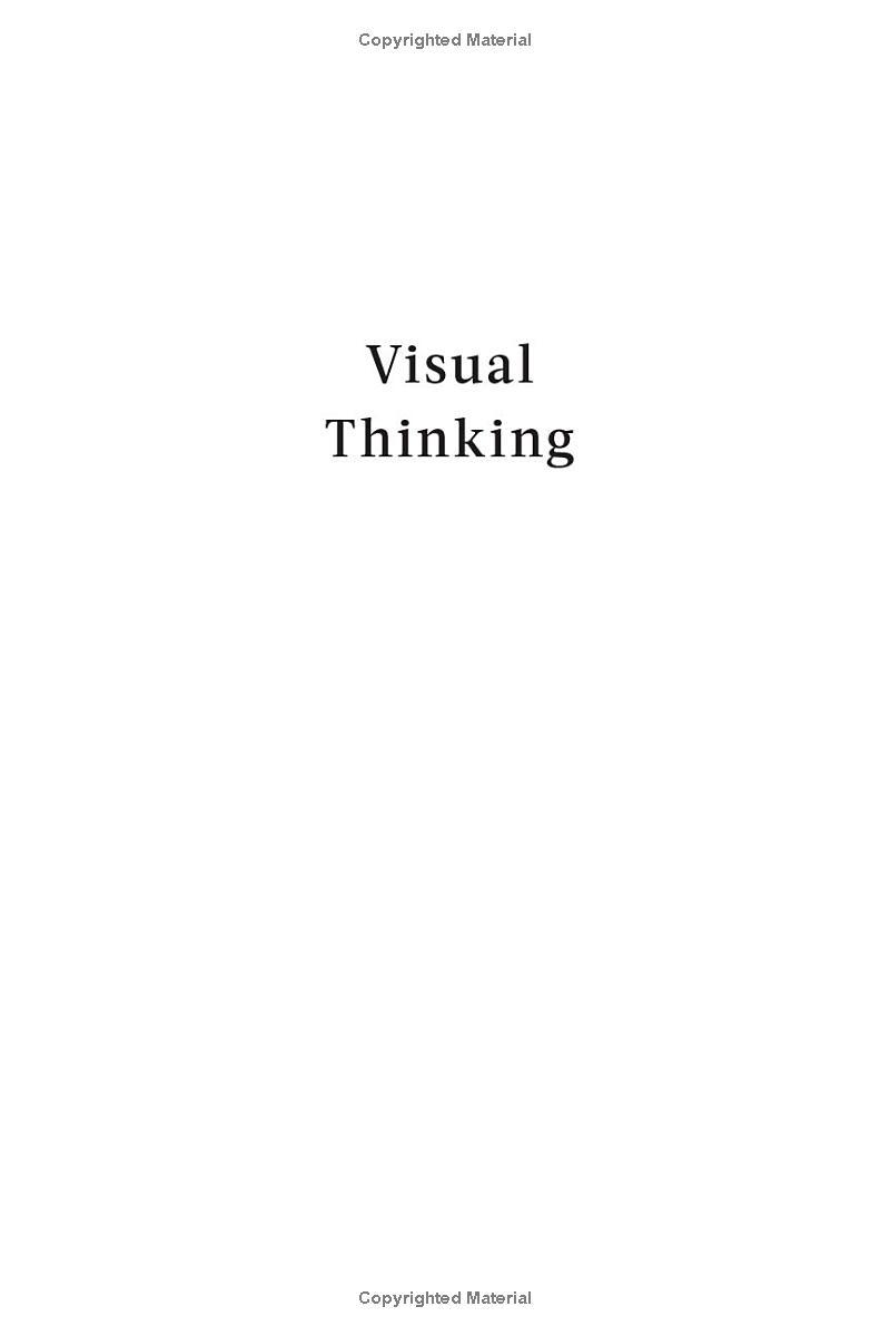 Visual Thinking: The Hidden Gifts Of People Who Think In Pictures, Patterns, And Abstractions