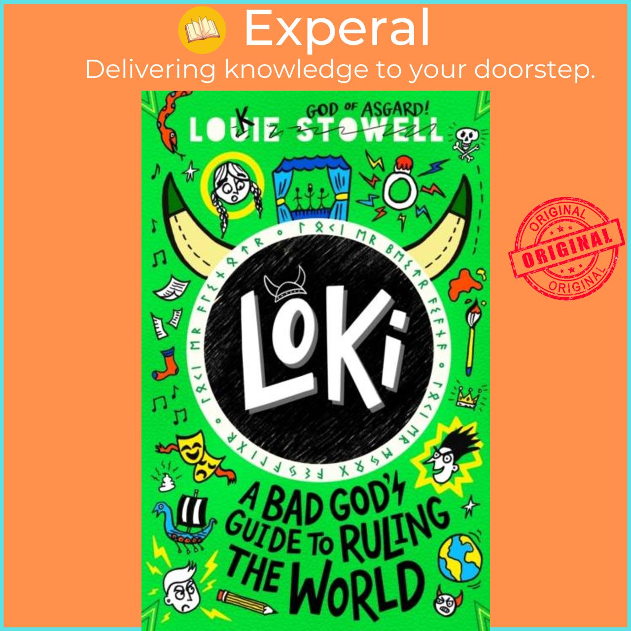 Sách - Loki: A Bad God's Guide to Ruling the World by Louie Stowell (UK edition, paperback)