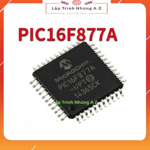 [Lập Trình Nhúng A-Z][151] PIC16F877A-I/PT PIC16F877A TQFP-44