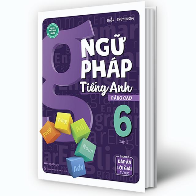 Sách - Ngữ Pháp Tiếng Anh Nâng Cao Lớp 6 Tập 1 - Theo chương trình giao dục phổ thông mới