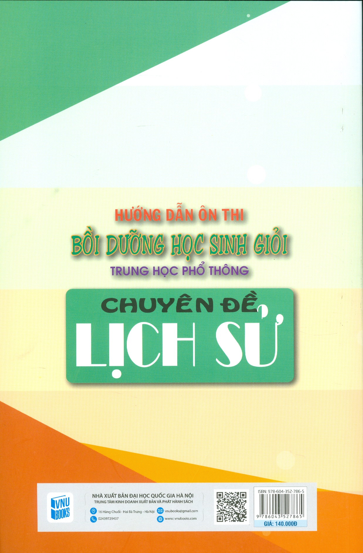 Hướng Dẫn Ôn Thi Bồi Dưỡng Học Sinh Giỏi Trung Học Phổ Thông Chuyên Đề Lịch Sử - Tái bản năm 2022