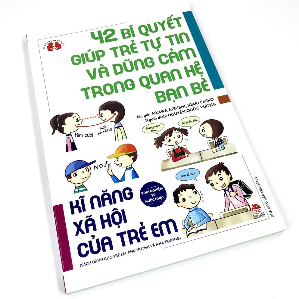 42 BÍ QUYẾT GIÚP TRẺ TỰ TIN VÀ DŨNG CẢM TRONG QUAN HỆ BẠN BÈ