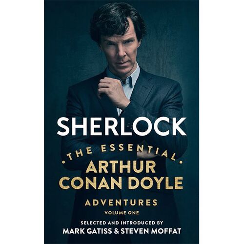 Sherlock: The Essential Arthur Conan Doyle Adventures Volume 1