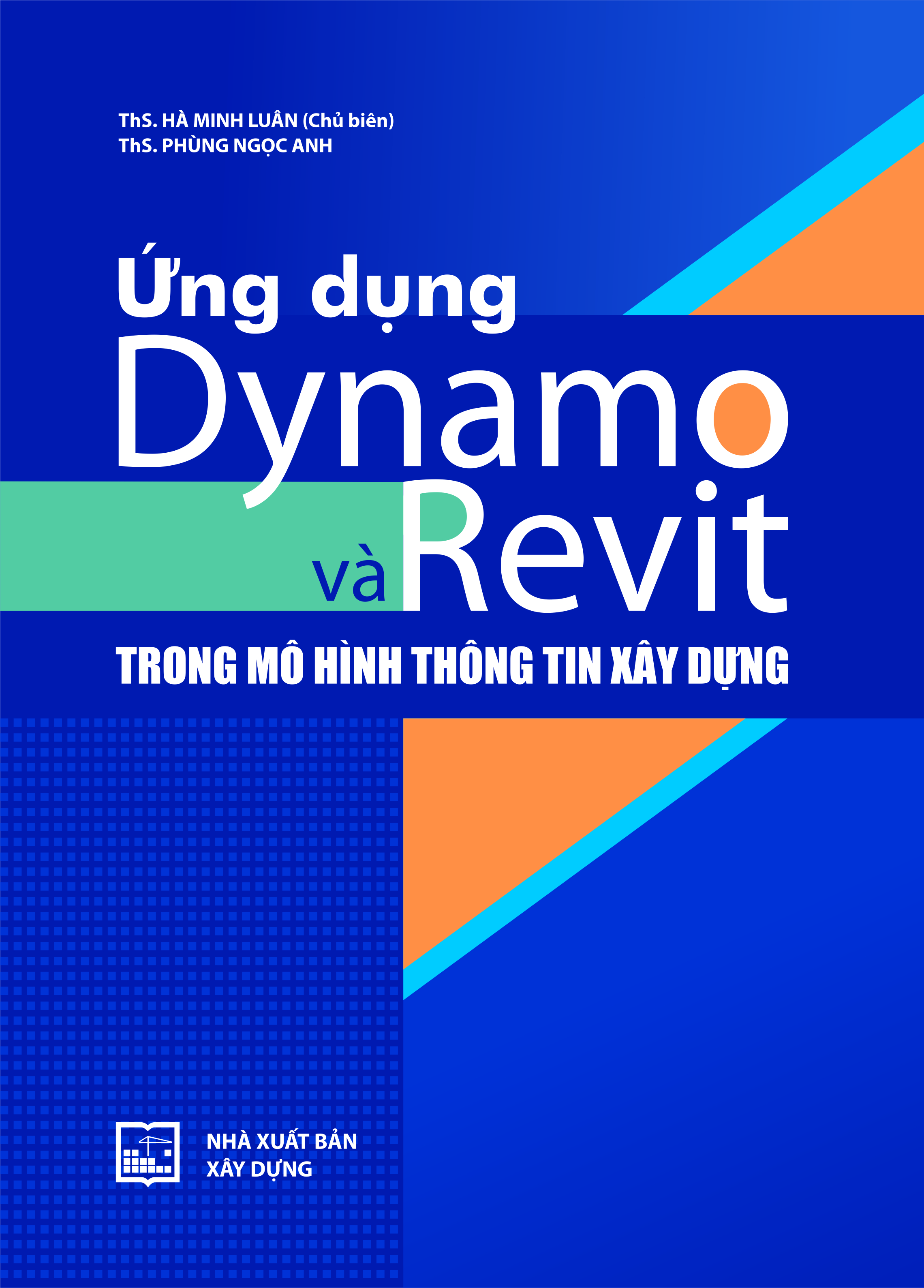 Ứng dụng Dynamo và Revit trong mô hình thông tin xây dựng ( XD)