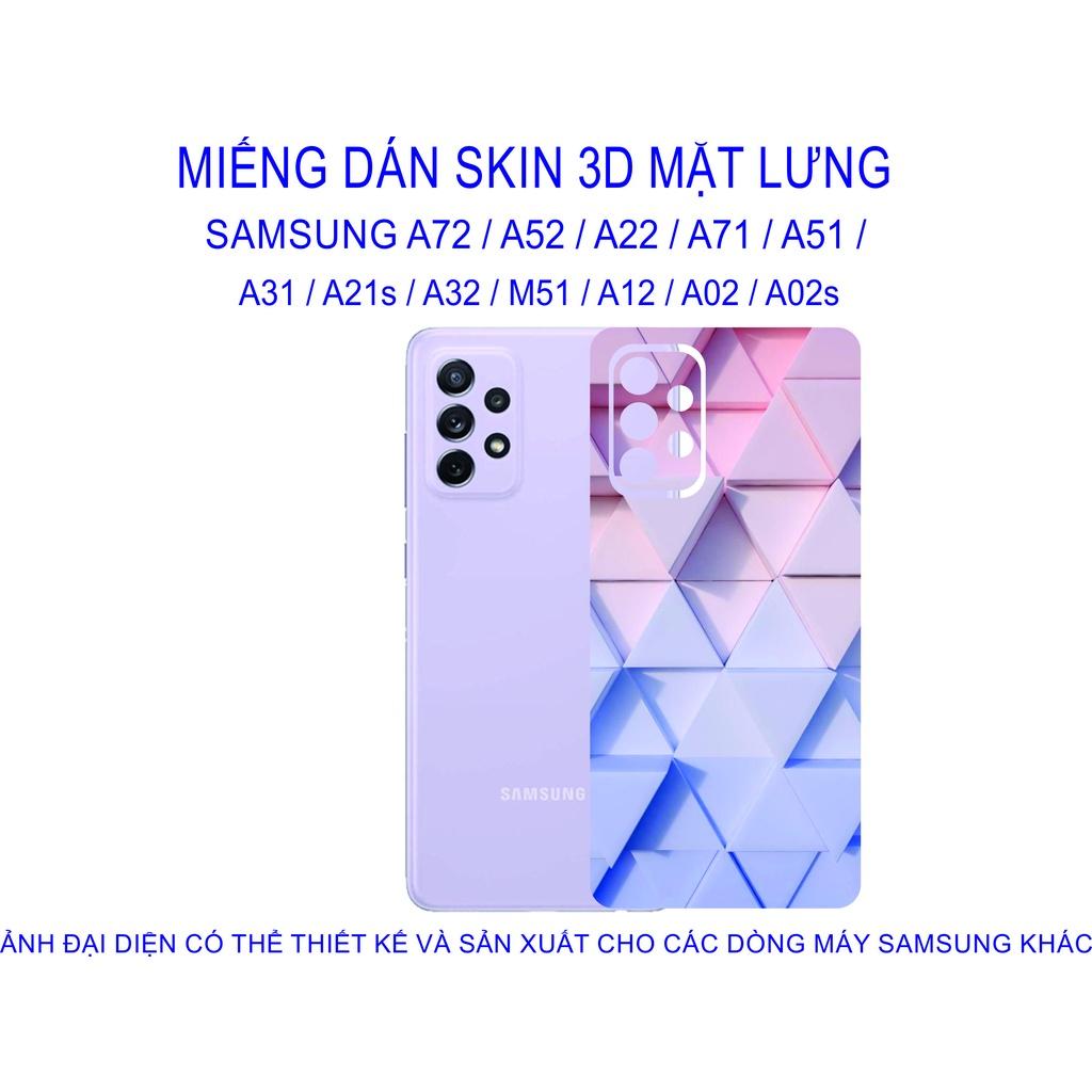 Miếng Dán Skin 3D mặt lưng dành cho SAMSUNG A72 / A52 / A22 / A71 / A51 / A31 / A21s / A32 / M51 / A12 chống trầy xước...
