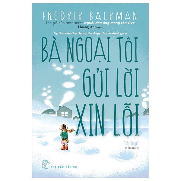 Bà Ngoại Tôi Gửi Lời Xin Lỗi (Fredrik Backman) - Bản Quyền