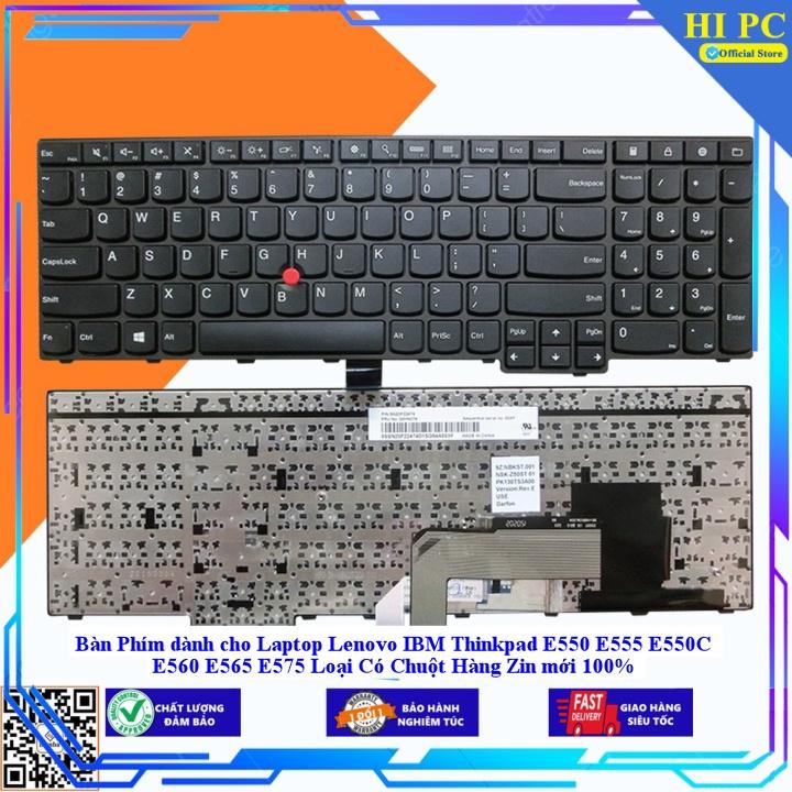 Bàn Phím dành cho Laptop Lenovo IBM Thinkpad E550 E555 E550C E560 E565 E575 Loại Có Chuột Hàng Zin mới 100%  - Hàng Nhập Khẩu  - THƯỜNG - MỚI 100