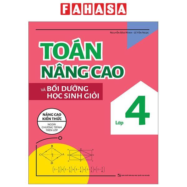 Toán Nâng Cao Và Bồi Dưỡng Học Sinh Giỏi Lớp 4