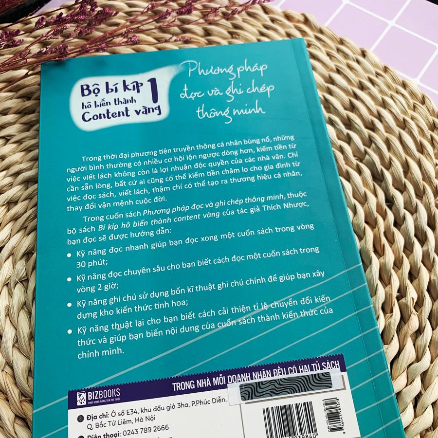 Sách - Bí Kíp Hô Biến Thành Content Vàng 1: Phương Pháp Đọc Và Ghi Chép Thông Minh