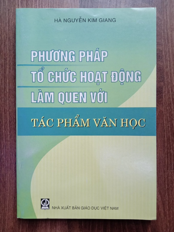 Sách - Phương pháp Tổ chức hoạt động làm quen với Tác Phẩm Văn Học