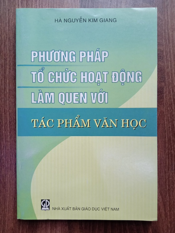 Sách - Phương pháp Tổ chức hoạt động làm quen với Tác Phẩm Văn Học (DN)