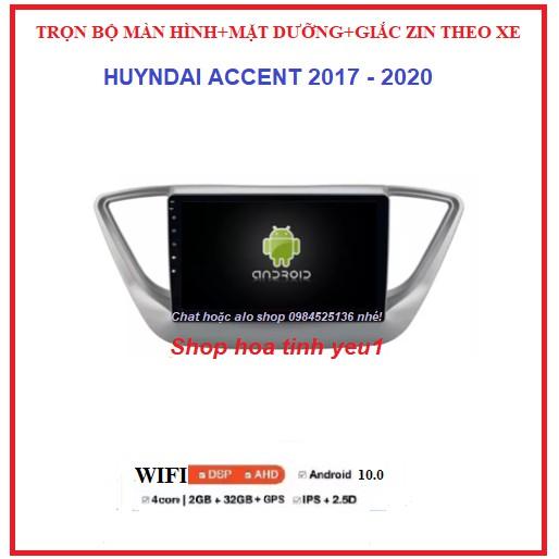 Màn hình mặt dưỡng xe huyndai accent 2018-2020. TẶNG PM VIETMAP S1, MÀN ANDROI có hỗ trợ lắp đặt.