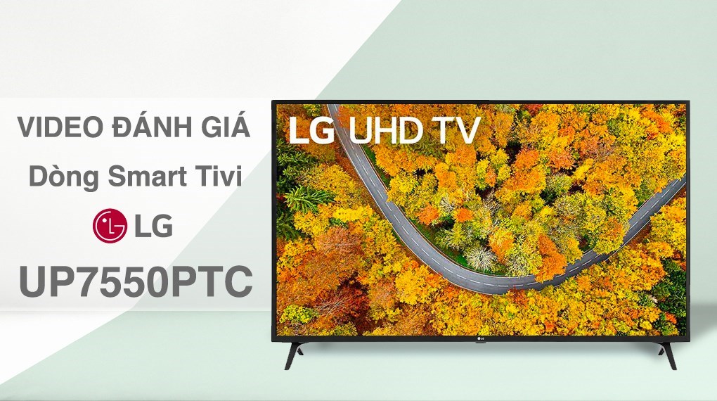 Smart Tivi LG 4K 55 inch 55UP7550PTC- Hàng Chính Hãng