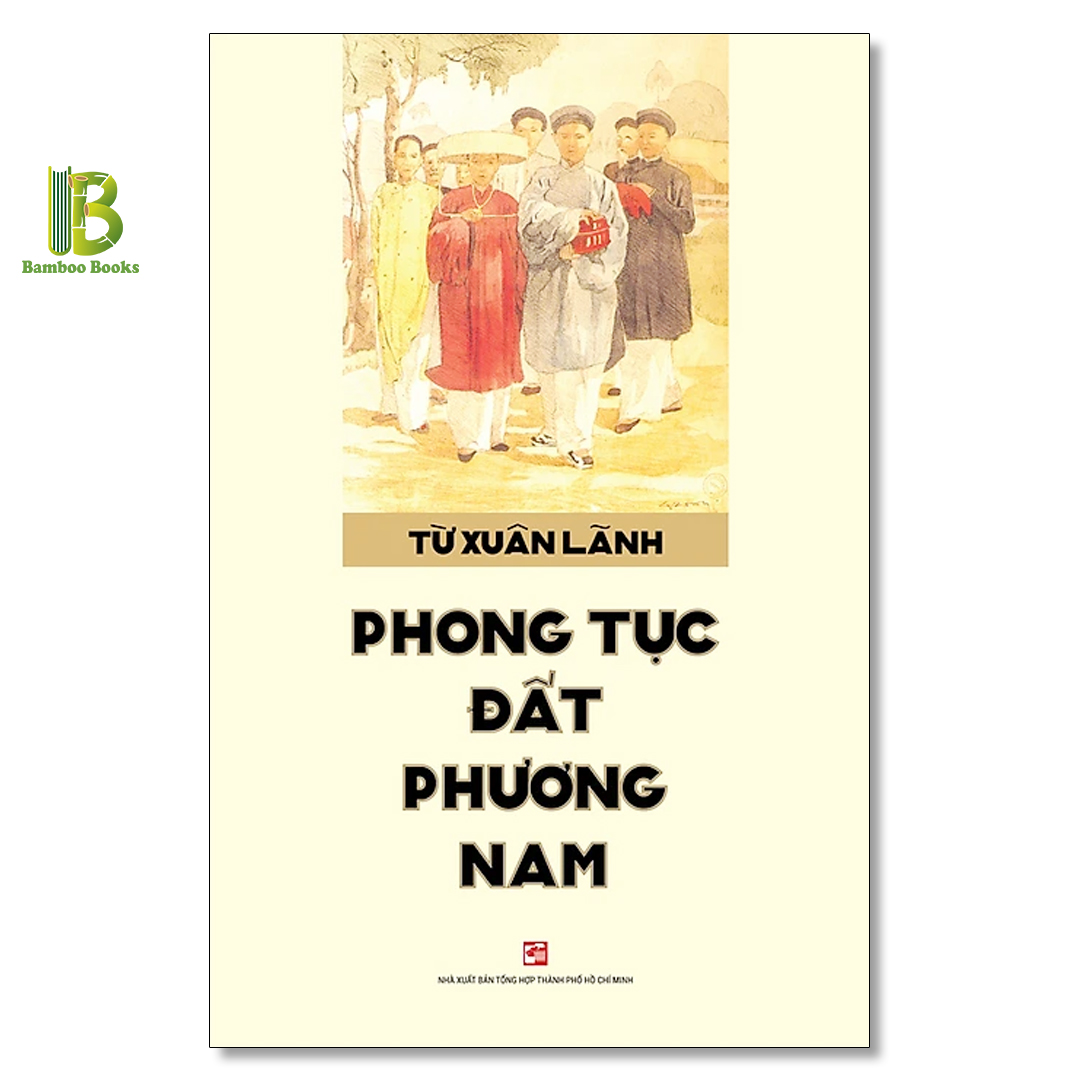 Sách - Phong Tục Đất Phương Nam - Từ Xuân Lãnh - NXB Tổng Hợp - Tặng Kèm Bookmark Bamboo Books