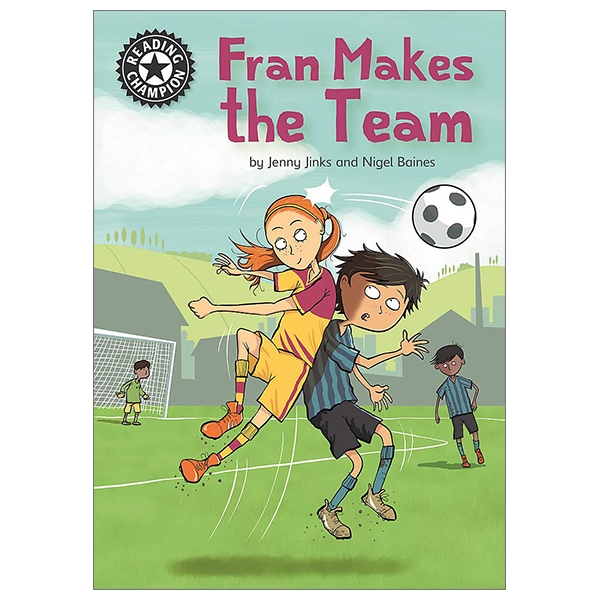 Fran Makes The Team: Independent Reading 16 (Reading Champion)