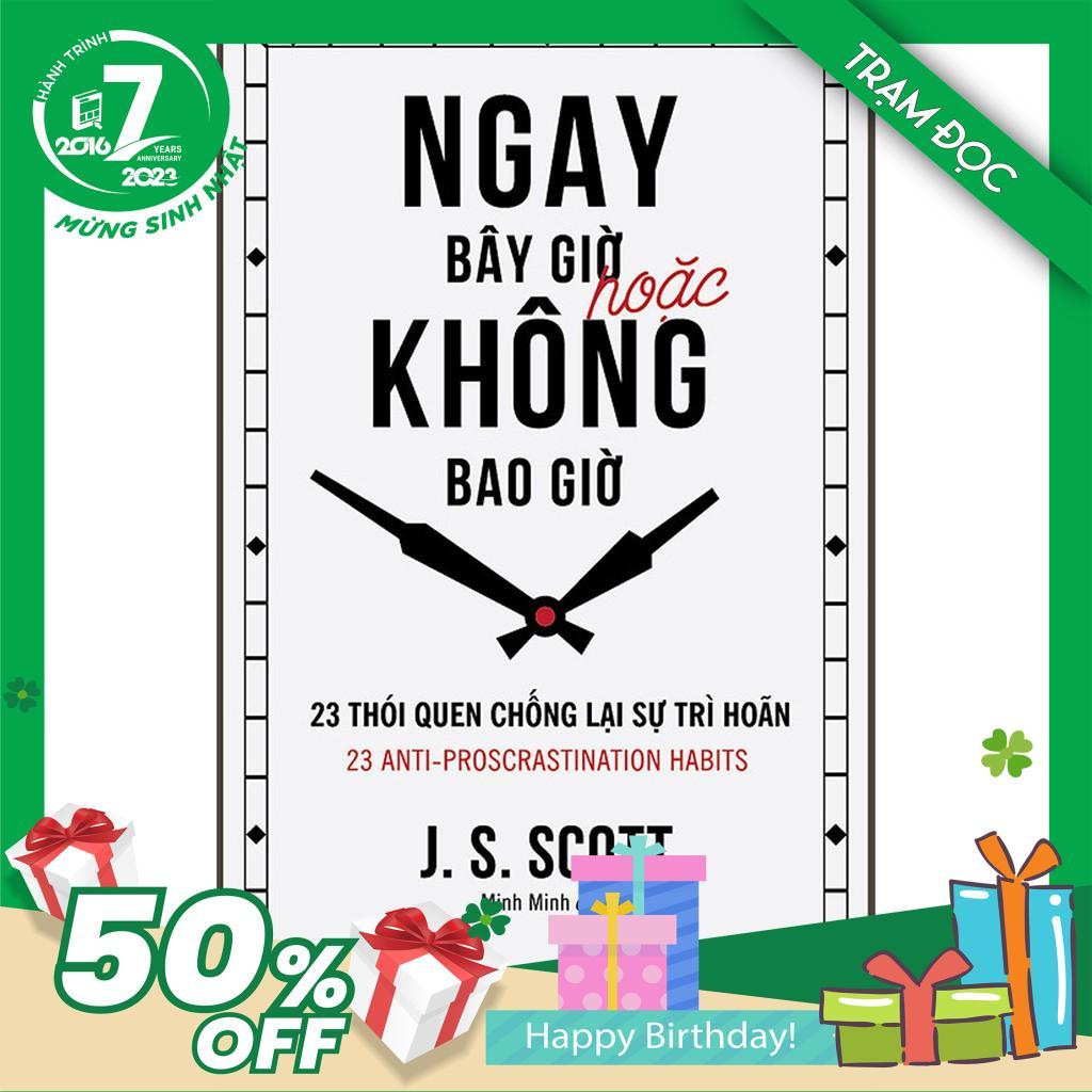 Trạm Đọc Official | Ngay Bây Giờ Hoặc Không Bao Giờ