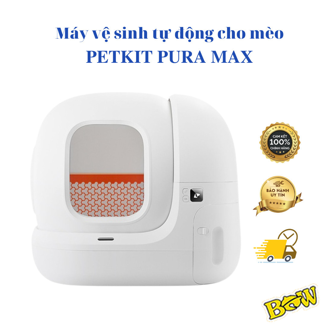 [TẶNG PURA AIR, CHÍNH HÃNG, HỎA TỐC] Nhà Vệ Sinh Cho Mèo Petkit, Máy Vệ Sinh Tự Động Cho Mèo Pura Max Máy Dọn Phân Mèo