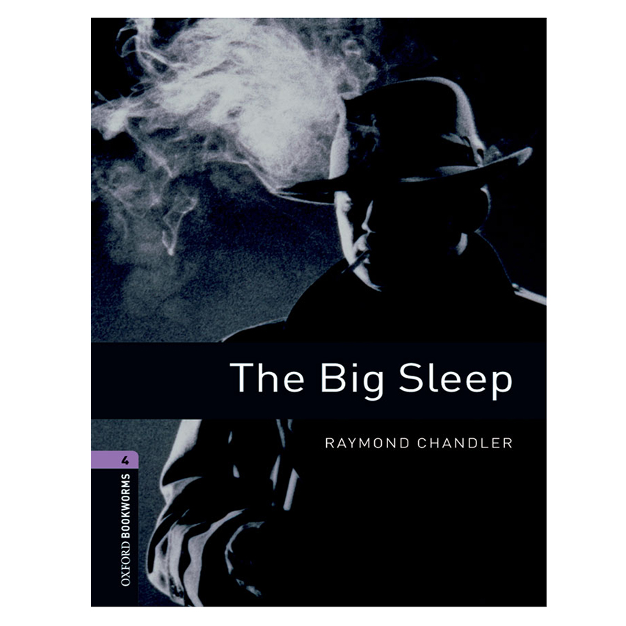 Oxford Bookworms Library (3 Ed.) 4: The Big Sleep