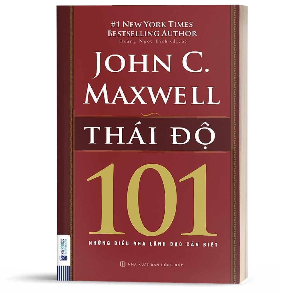 Sách - Attitude 101 - Thái Độ 101 - Những Điều Nhà Lãnh Đạo Cần Biết ( tặng kèm bookmark thiết kế )