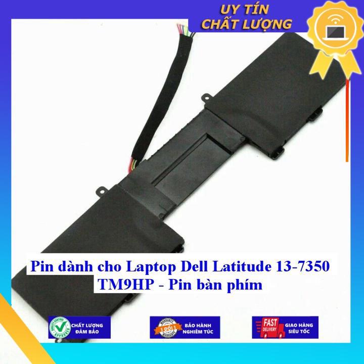 Pin dùng cho Laptop Dell Latitude 13-7350 TM9HP - Hàng Nhập Khẩu New Seal