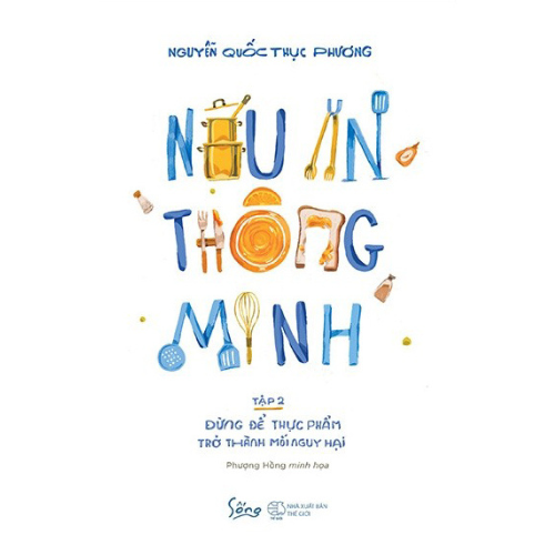 Nấu Ăn Thông Minh - Tập 2 : Đừng Để Thực Phẩm Trở Thành Mối Nguy Hại_AL