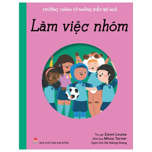 Trưởng thành từ những điều bé nhỏ: Làm việc nhóm