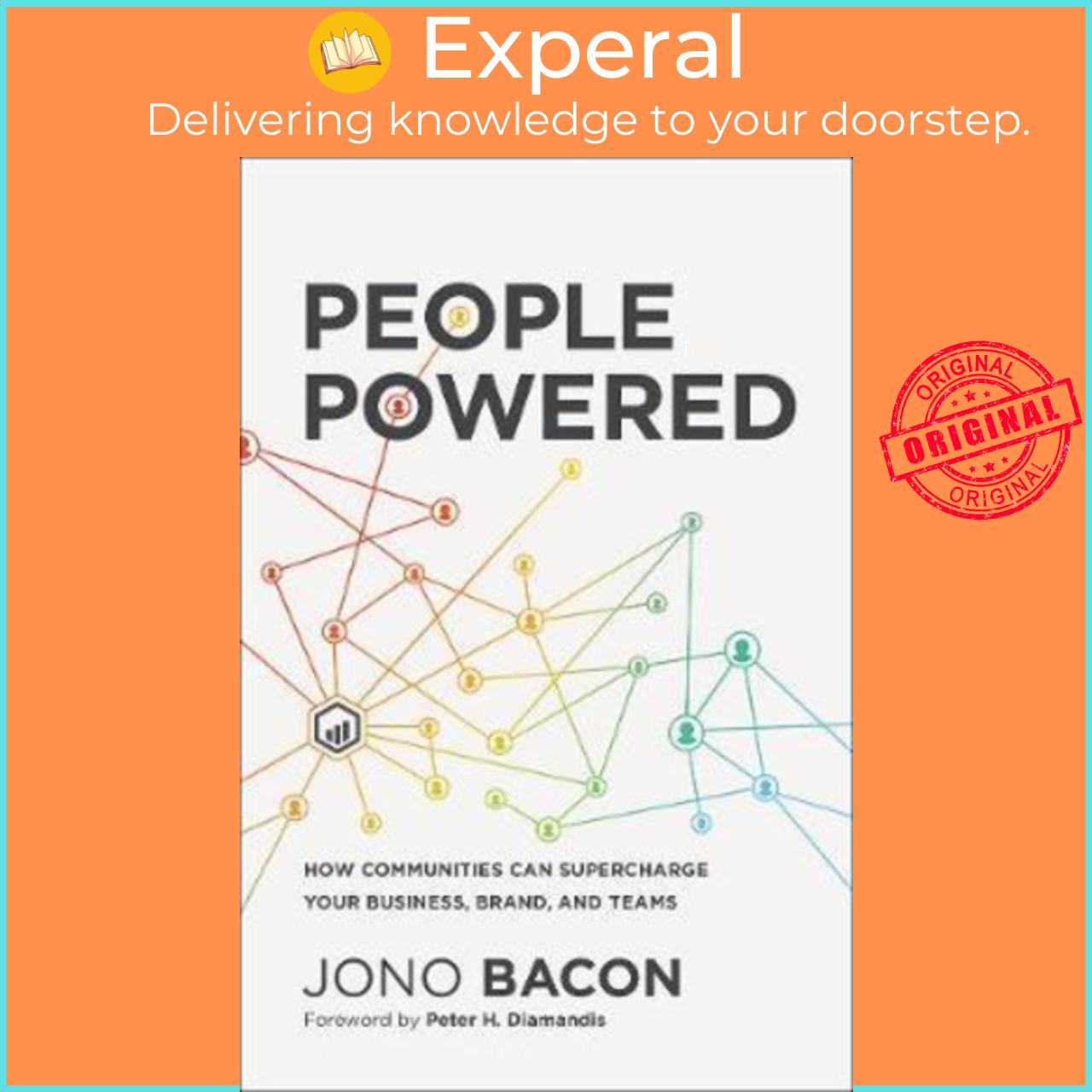 Sách - People Powered : How Communities Can Supercharge Your Business, Brand, And by Jono Bacon (US edition, paperback)
