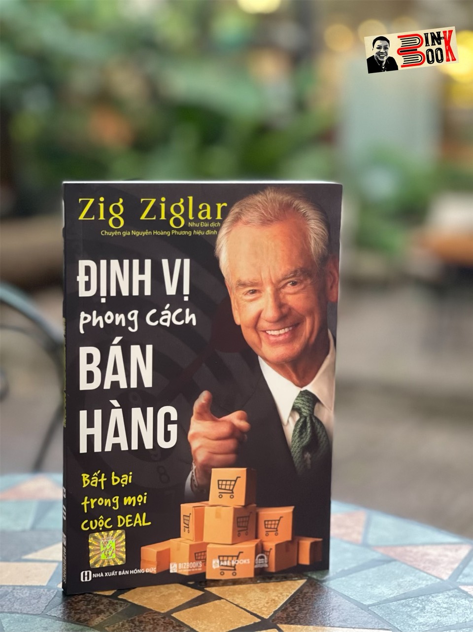 ĐỊNH VỊ PHONG CÁCH BÁN HÀNG - Bất bại trong mọi cuộc DEAL – Zig Ziglar – Như Đài dịch – Bizbooks – NXB Hồng Đức