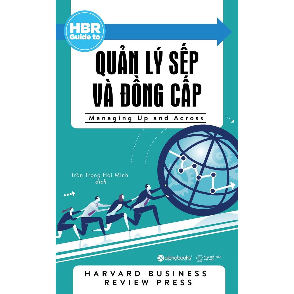 Sách - HBR Guide to - Quản lý Sếp và đồng cấp