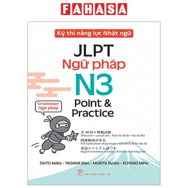 Sách - Kỳ Thi Năng Lực Nhật Ngữ - JLPT N3 Point &amp; Practice - Ngữ Pháp