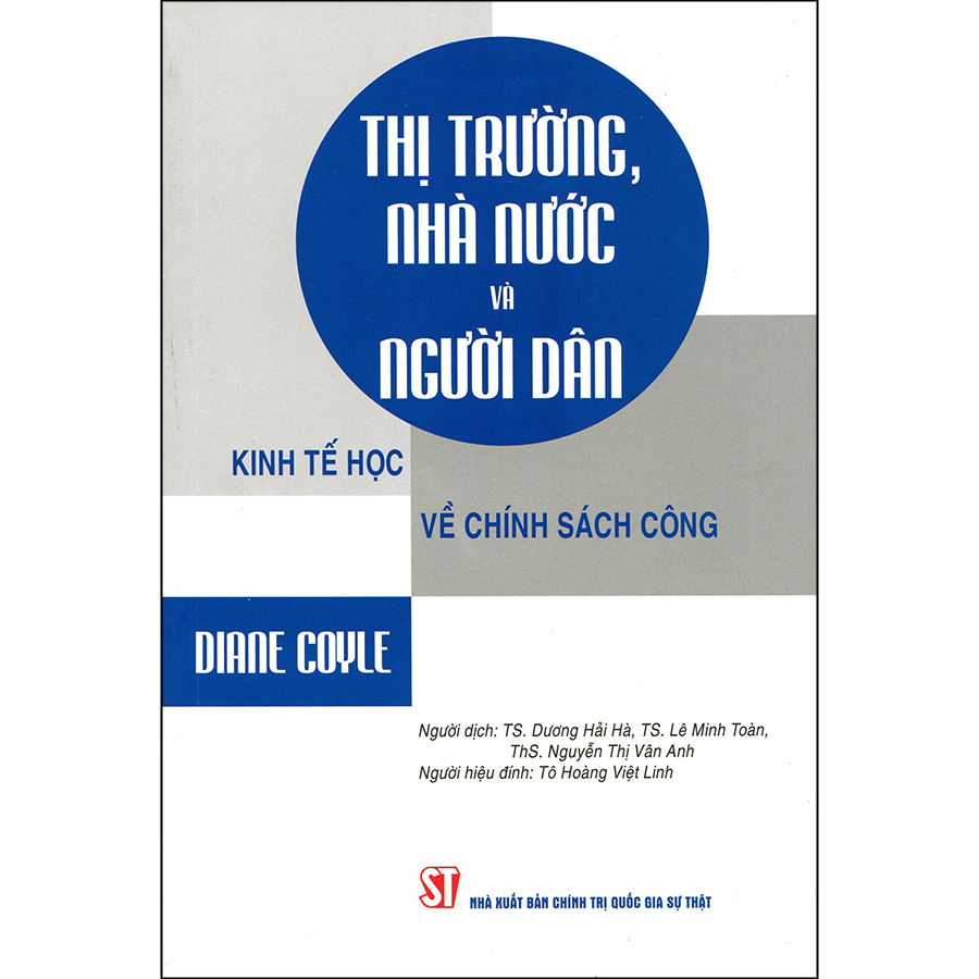 Thị Trường, Nhà Nước Và Người Dân: Kinh Tế Học Về Chính Sách Công