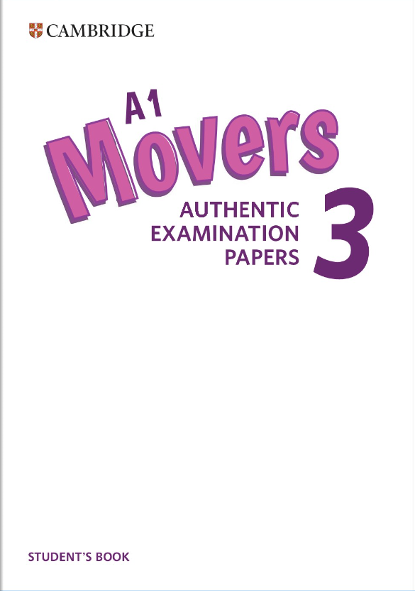 Cambridge English A1 Movers 3 Student's Book: Authentic Examination Papers