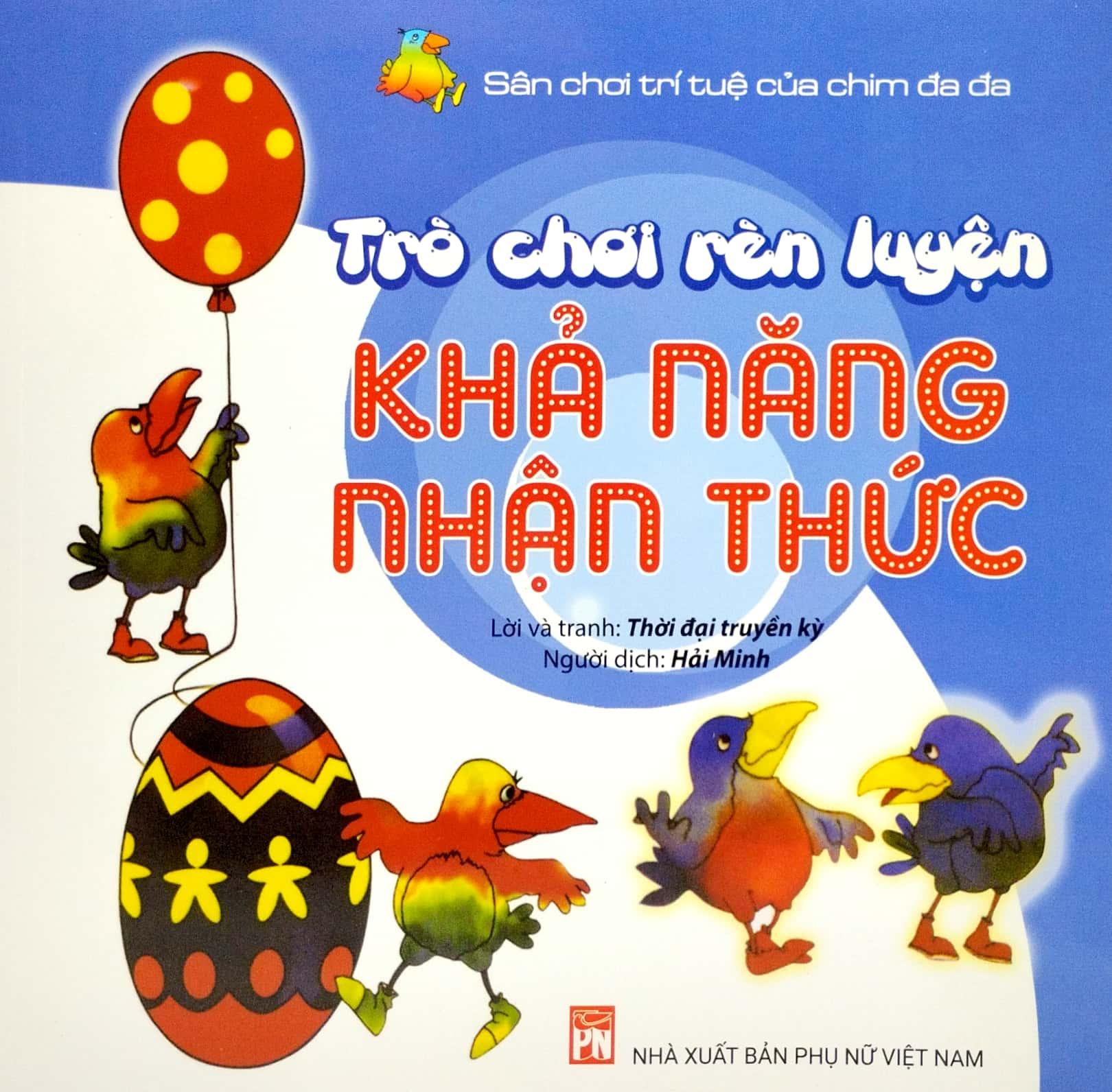 Sân Chơi Trí Tuệ Của Chim Đa Đa - Trò Chơi Rèn Luyện Khả Năng Nhận Thức (Tái Bản 2022)