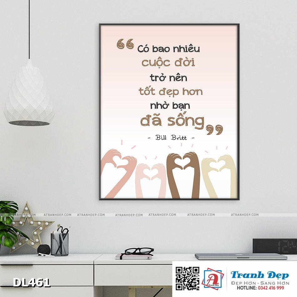 Tranh động lực trang trí phòng làm việc - Có bao nhiêu cuộc đời trở nên tốt đẹp hơn nhờ bạn đã sống - DL461