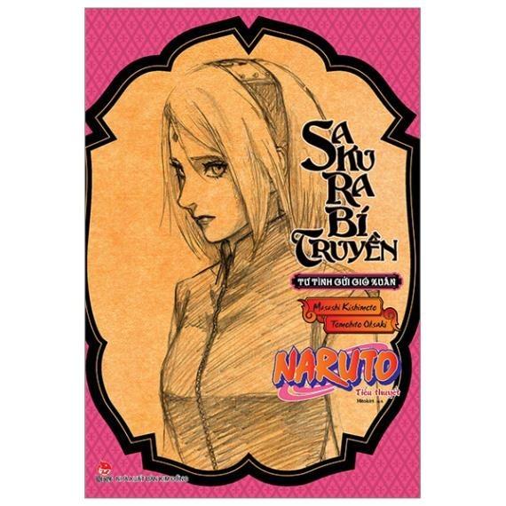 Sách - Tiểu Thuyết Naruto Sakura Bí Truyền - Tư Tình Gửi Gió Xuân - NXB Kim Đồng