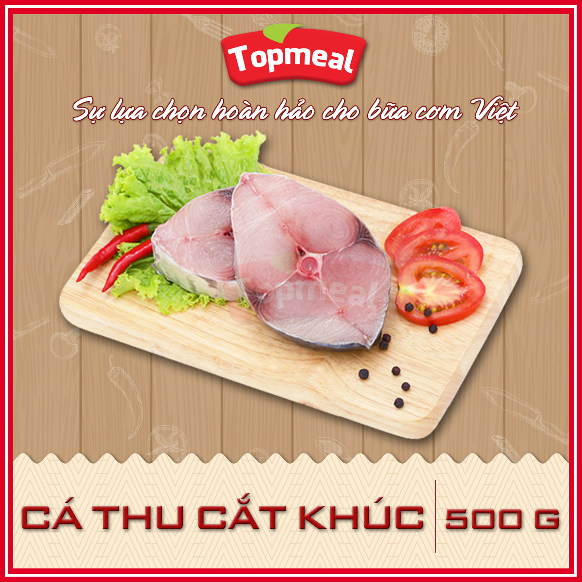 HCM - Cá thu cắt khúc - Thích hợp với các món kho, chiên, rim, nướng, sốt cà,... -