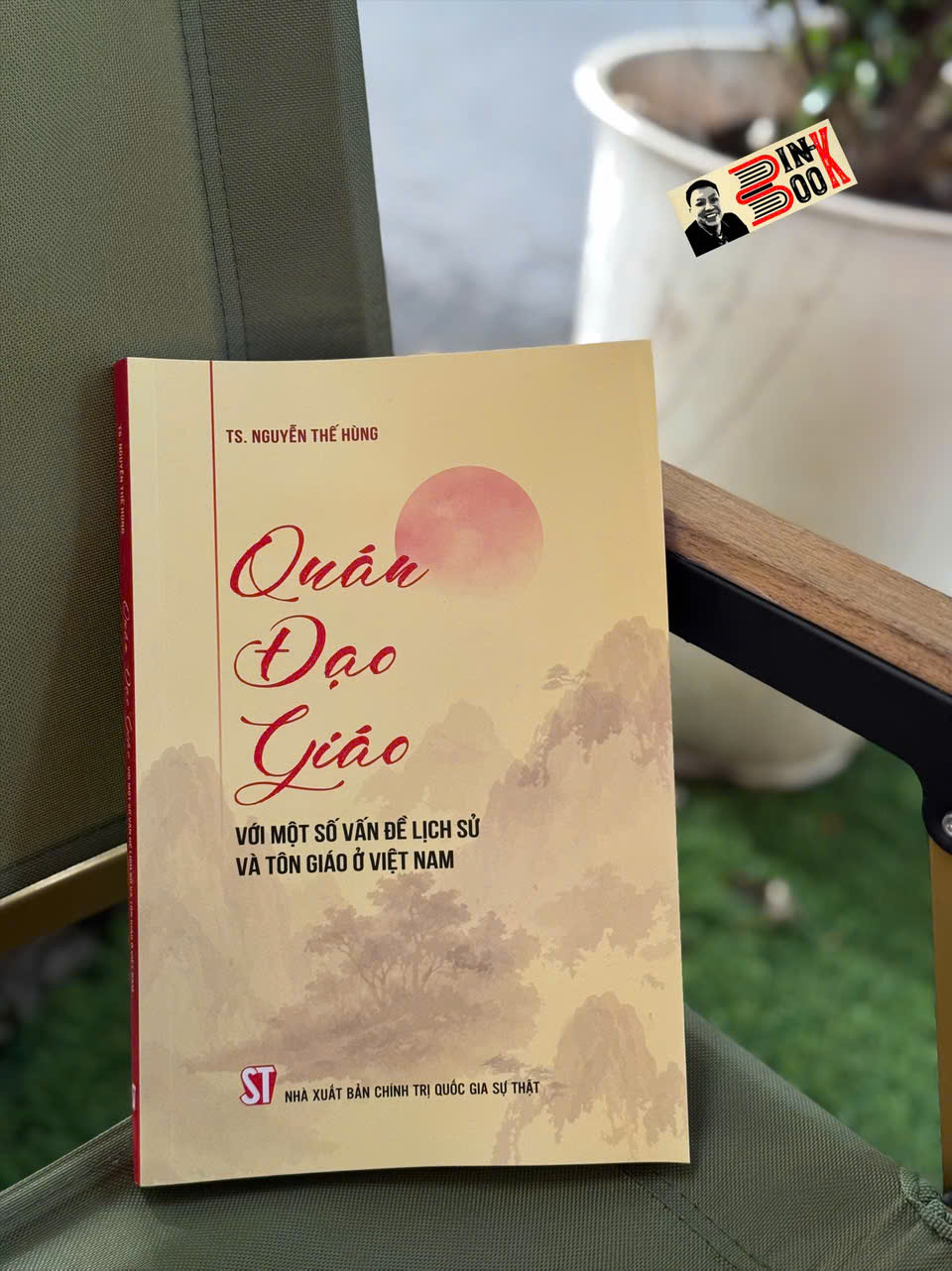 QUÁN ĐẠO GIÁO VỚI MỘT SỐ VẤN ĐỀ LỊCH SỬ VÀ TÔN GIÁO Ở VIỆT NAM - TS. Nguyễn Thế Hùng - NXB Chính trị Quốc gia Sự Thật