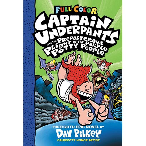 Captain Underpants #8: Captain Underpants And The Preposterous Plight Of The Purple Potty People