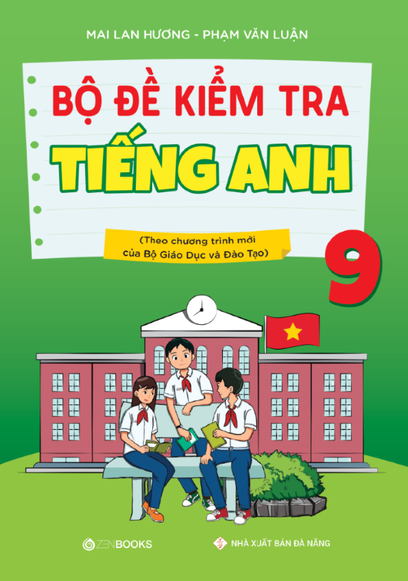 Bộ Đề Kiểm Tra Tiếng Anh 9 (Chương Trình Thí Điểm)