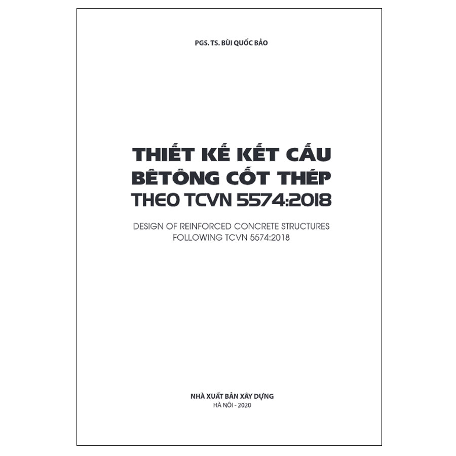 Thiết Kế Kết Cấu Bê Tông Cốt Thép Theo TCVN 5574-2018 ( Tặng Kèm Sổ Tay )