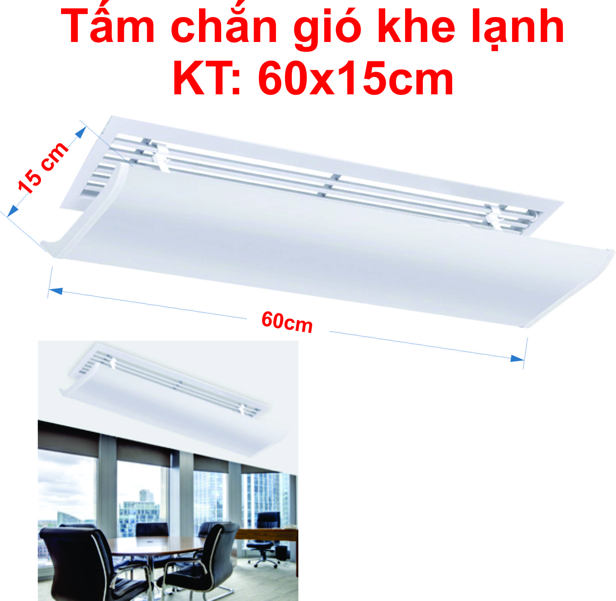 TẤM CHẮN GIÓ KHE LẠNH ĐIỀU HÒA Kt 60X15cm