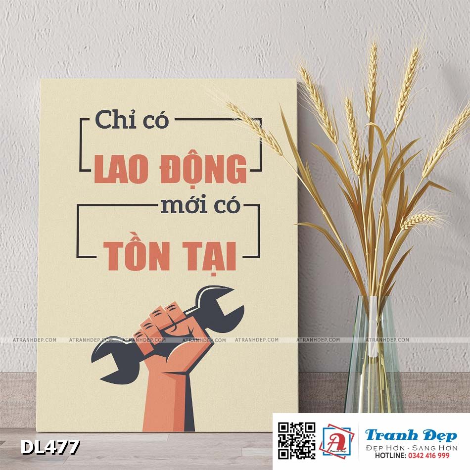 Tranh động lực trang trí phòng làm việc - Chỉ có lao động mới có tồn tại - DL477