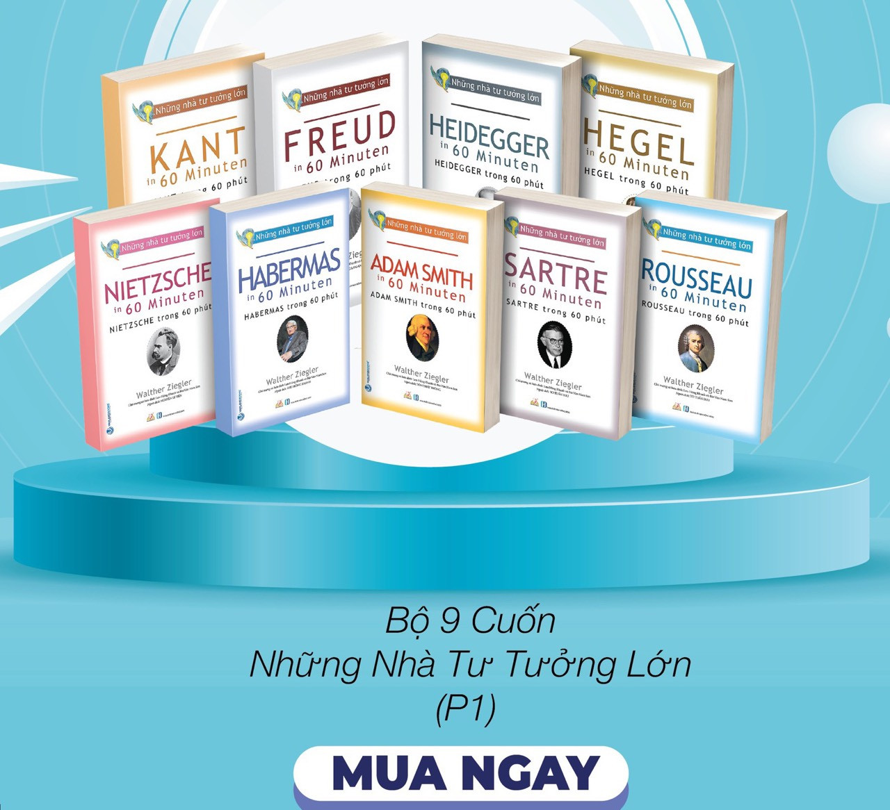 (Bộ 9 Cuốn) Những Nhà Tư Tưởng Lớn Trong 60 Phút - Phần 1 - Adam Smith, Kant, Rousseau, Hegel, Sartre, Heidegger, Habermas, Nietzsche, Freud - (bìa mềm)