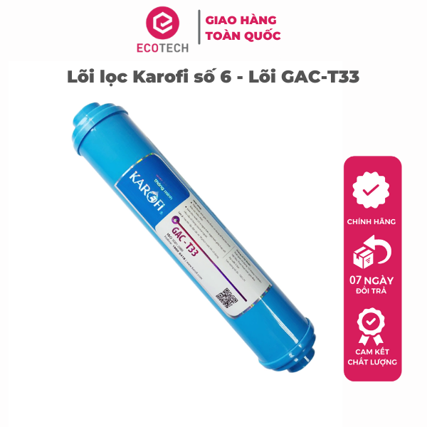 Lõi lọc Karofi số 6 - Lõi GAC-T33 - Hàng Chính Hãng