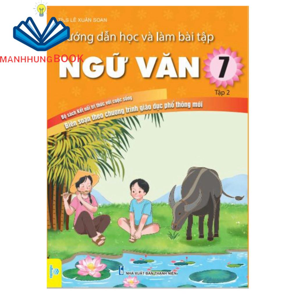 Sách - Hướng Dẫn Học Và Làm Bài Tập Ngữ Văn 7 - Tập 2 - Biên soạn theo chương trình GDPT mới - Bộ sách Kết Nối.